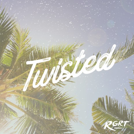 Twisted | Boomplay Music