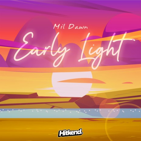 Early Light | Boomplay Music