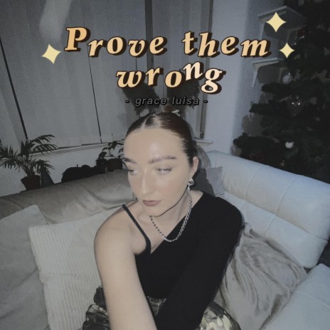 Prove them wrong | Boomplay Music