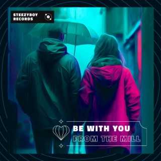 Be With You