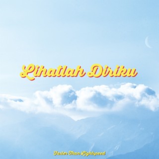 Lihatlah Diriku