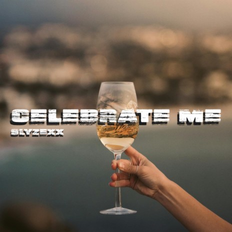 Celebrate Me | Boomplay Music
