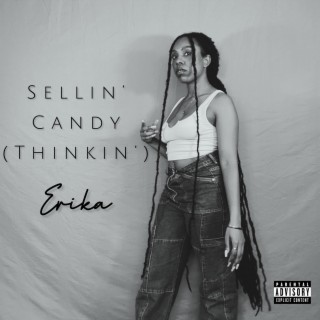 Sellin' Candy (Thinkin') lyrics | Boomplay Music