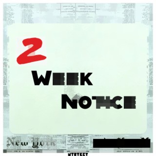 2 Week Notice