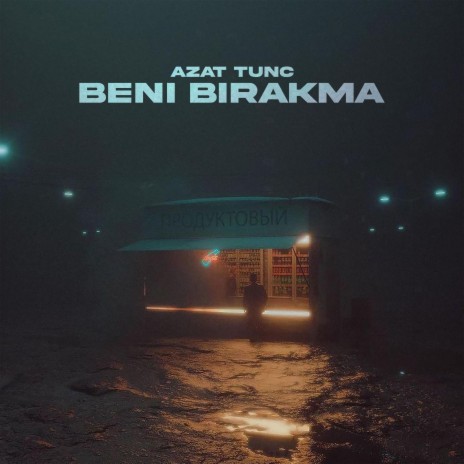 Beni Bırakma ft. Azat Tunç | Boomplay Music