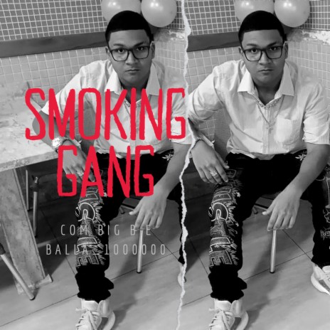 SMOKING GANG BIG B | Boomplay Music