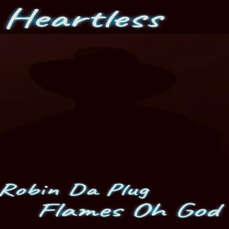 Heartless ft. Flames OhGod | Boomplay Music
