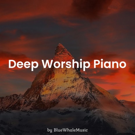 Deep Worship Piano | Boomplay Music