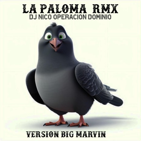LA PALOMA RMX BY DJ NICO OPERACION DOMINIO | Boomplay Music