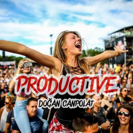 Productive | Boomplay Music