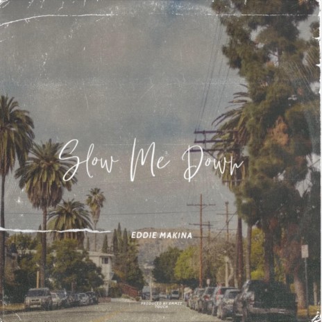 Slow Me Down | Boomplay Music