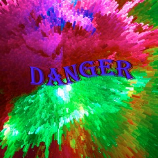 Danger