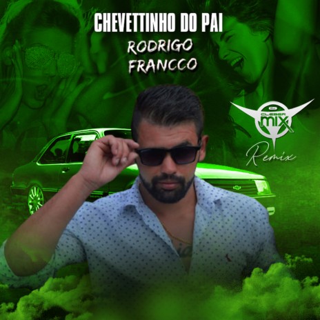 Chevettinho do Pai ft. RODRIGO FRANCCO | Boomplay Music