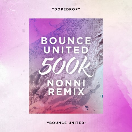 Bounce United 500k (Nonni Remix) ft. Nonni | Boomplay Music