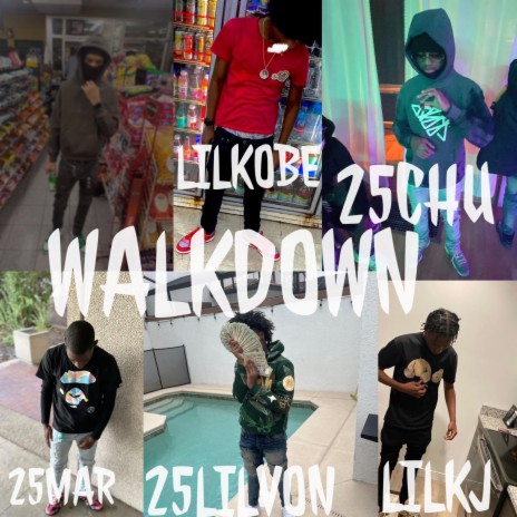 Walkdown ft. 25Lilvon, 25Mar, Lilkj & Lil kobe | Boomplay Music