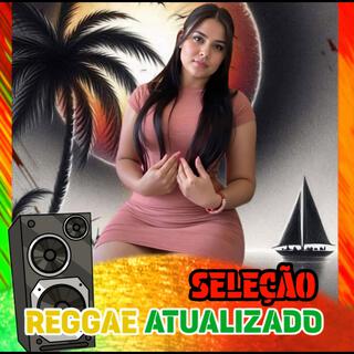 SELEÇÃO REGGAE ATUALIZADO 2025 SEM VINHETAS