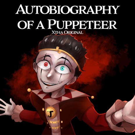 Autobiography of a Puppeteer | Boomplay Music