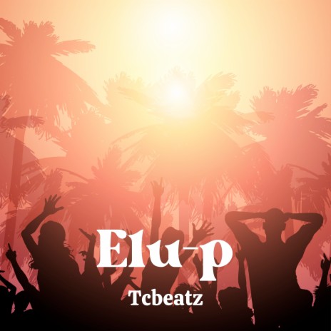 Elu-P | Boomplay Music