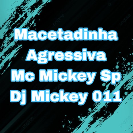 Macetadinha Agressiva | Boomplay Music