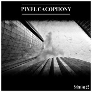 Pixel Cacophony Selection 22