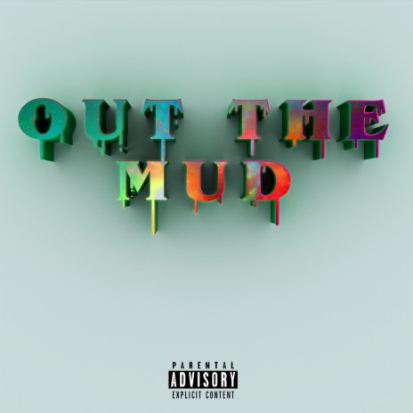 Out the Mud | Boomplay Music