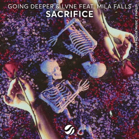 Sacrifice ft. Lvne & Mila Falls