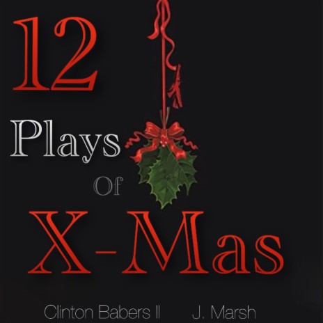 12 Plays of Xmas ft. J. Marsh | Boomplay Music