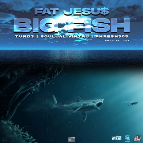 Big Fish ft. Tund3, Phresh305 & Soulja Livin' Tru | Boomplay Music