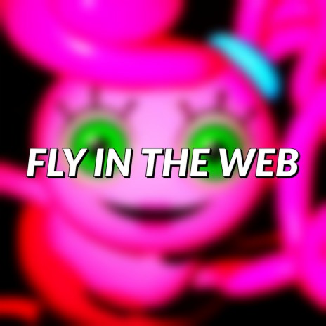 Fly in the Web | Boomplay Music