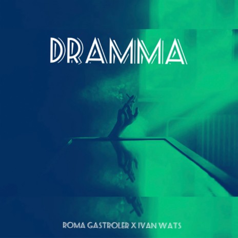Dramma ft. IVAN WATS | Boomplay Music