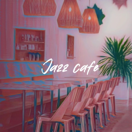 Jazz cafe | Boomplay Music