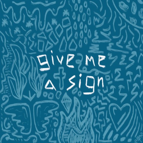 give.me.a.sign | Boomplay Music