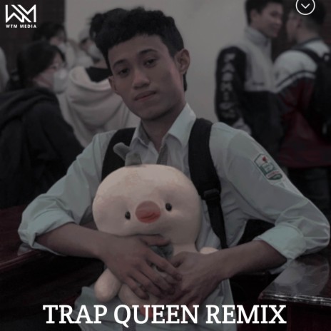 Trap Queen (Remix)