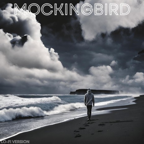 Mockingbird (Lo-Fi Version) | Boomplay Music