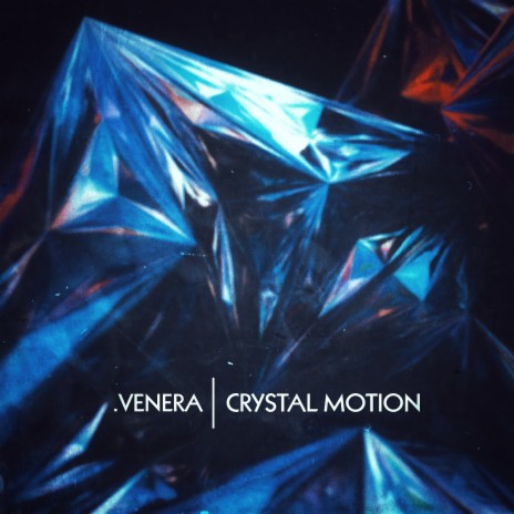 Crystal Motion | Boomplay Music