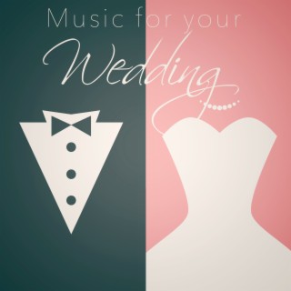 Music for Your Wedding