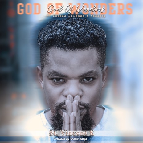 God of Wonders ft. Chosen Chileshe & Fannely