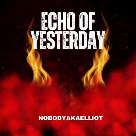 Echo Of Yesterday | Boomplay Music