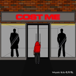 Cost Me