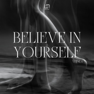 Believe In Yourself