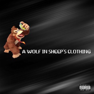 A Wolf In Sheep's Clothing