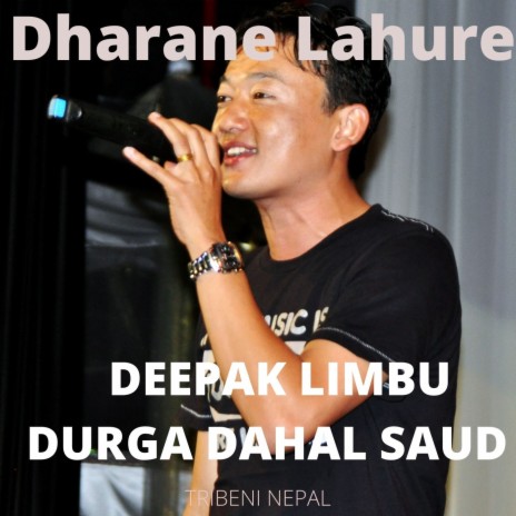 Dharane Lahure ft. DURGA DAHAL SAUD | Boomplay Music