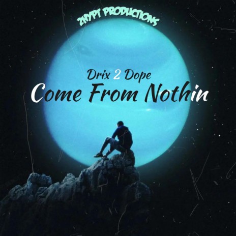Come From Nothin | Boomplay Music