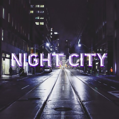 Night City | Boomplay Music