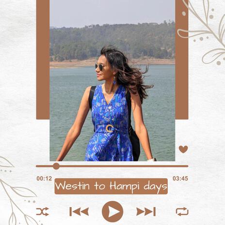 Westin to Hampi Days | Boomplay Music