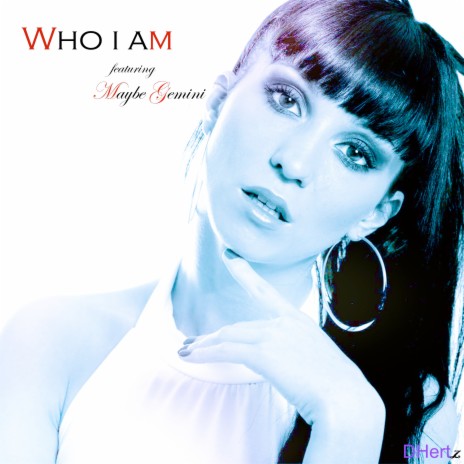 Who I Am ft. Maybe Gemini | Boomplay Music