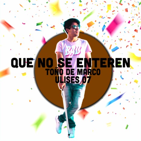 Que No Se Enteren ft. Toño De Marco | Boomplay Music