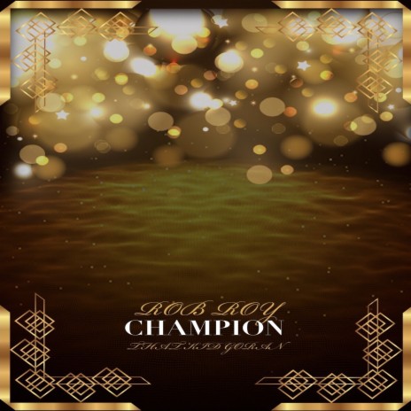 Champion ft. That Kid Goran | Boomplay Music