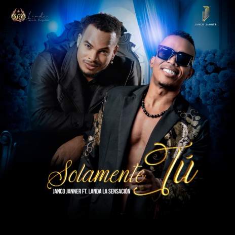 Solamente Tú ft. Janco Janner | Boomplay Music