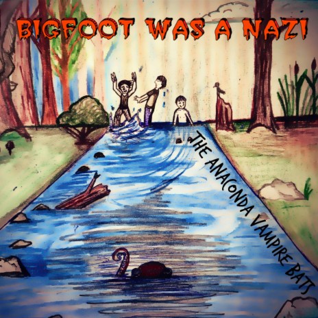 Bigfoot Was a Nazi